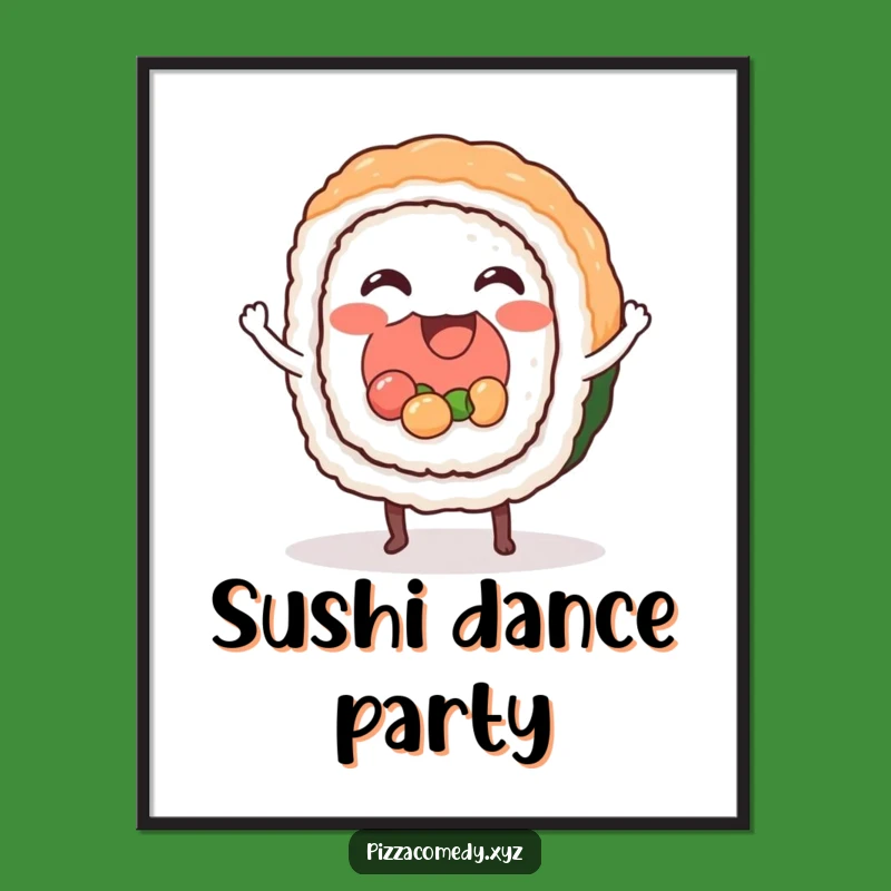 Funny Sushi Roll Dancing Poster: Rhythmic Wall Art, Ideal Funny Gift for Kitchens