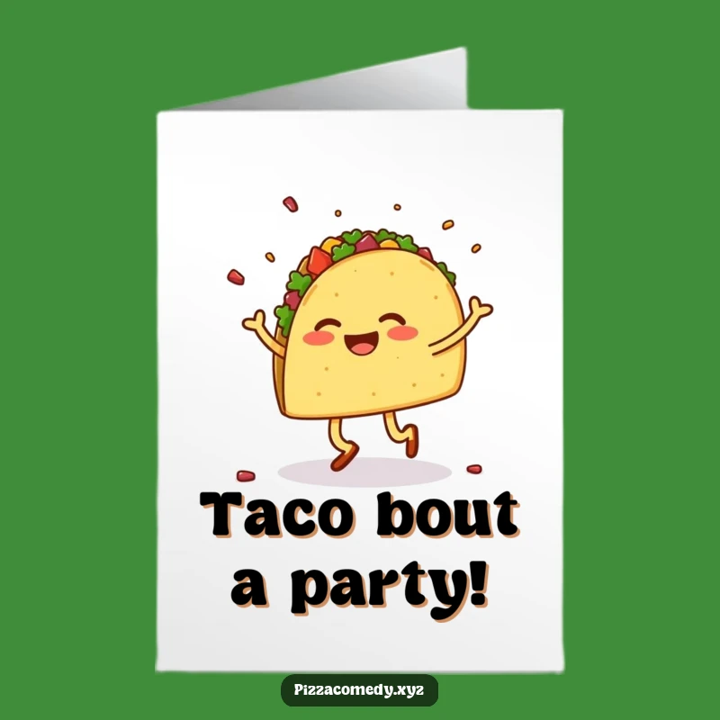 Free Printable Birthday Card: Dancing Taco, Funniest Downloadable Gift for a Fiesta!